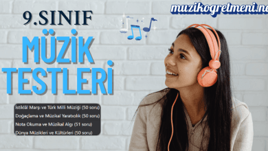 9. Sınıf Müzik Dersi Kazanım Testleri