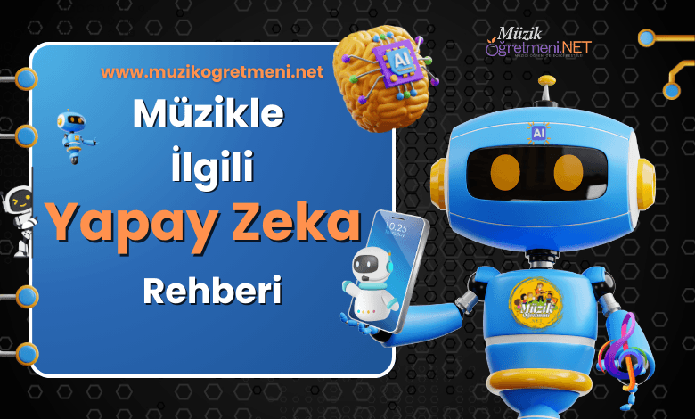 Müzikle İlgili Yapay Zekâ Rehberi