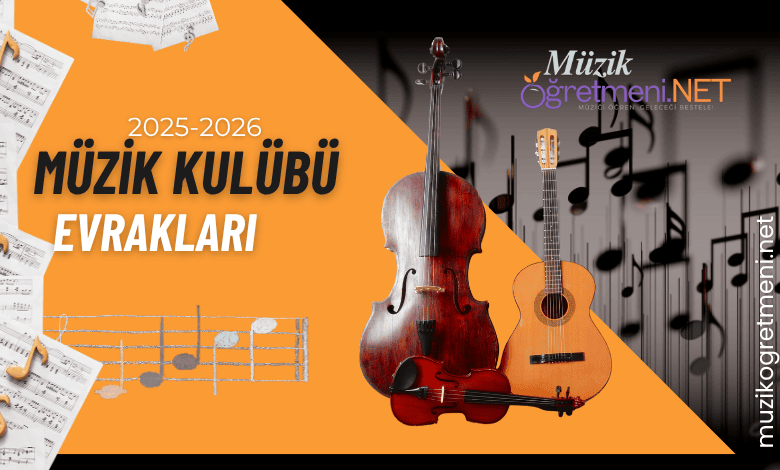Muzik Kulubu Evraklari muzikogretmeni.net 2025-2026 Müzik kulübü evrakları