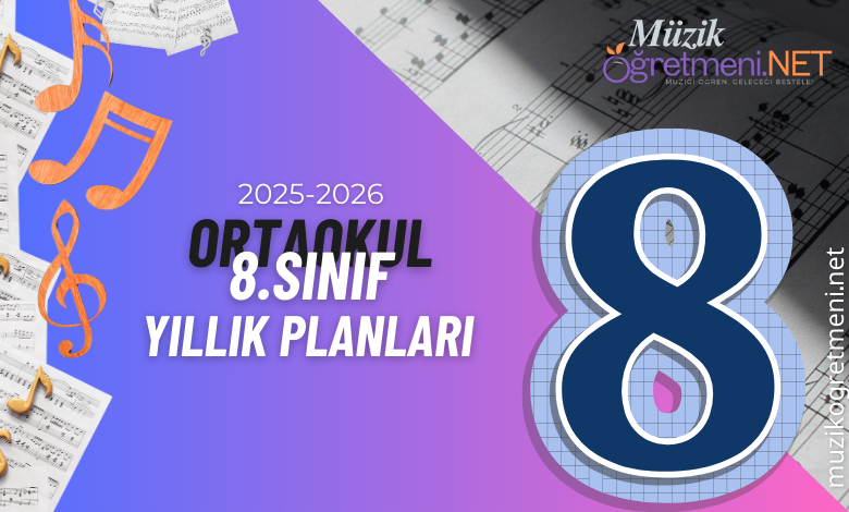 8 sinifi muzik dersi 2025 2026 yillik plan muzikogretmeni.net 8. Sınıf Müzik Dersi Yıllık Planı 2025-2026