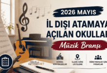2026 Mayıs İl Dışı Tayin İçin Açılan Okullar